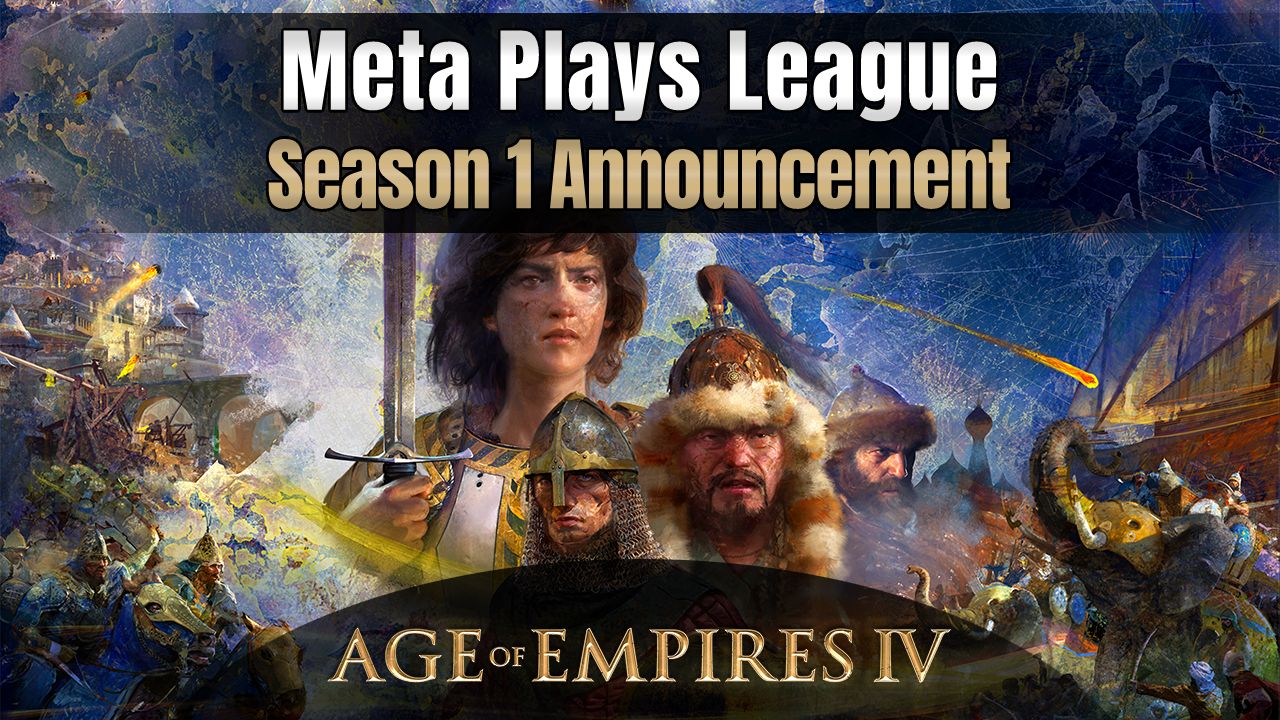 More information about "Age of Empires IV Meta Plays League Season 1 Announcement"