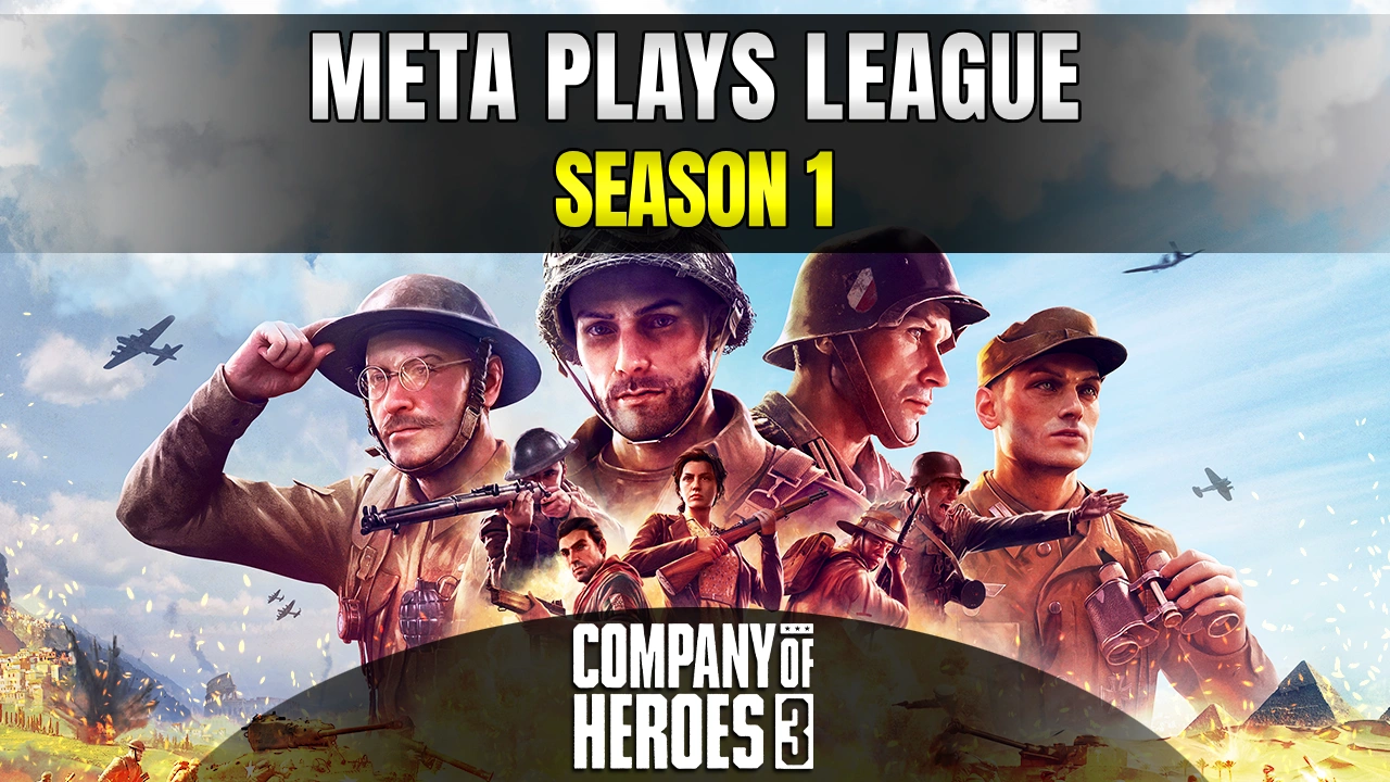 More information about "Meta Plays Company of Heroes 3 League Season 1 Announcement"