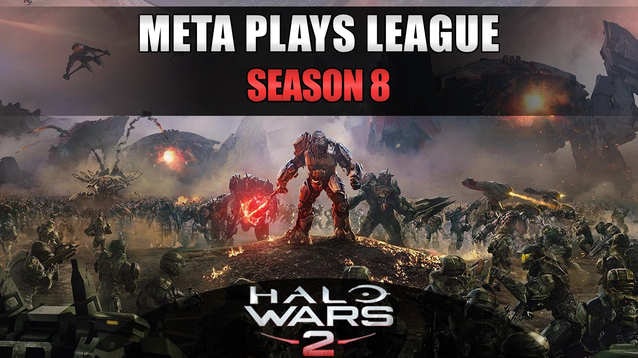 More information about "Meta Plays Halo Wars 2 League Season 8 Announcement"